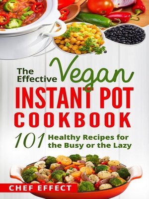 cover image of The Effective Vegan Instant Pot Cookbook